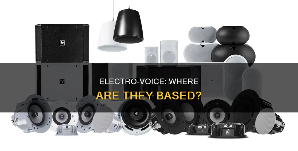 where is electro voice based out of