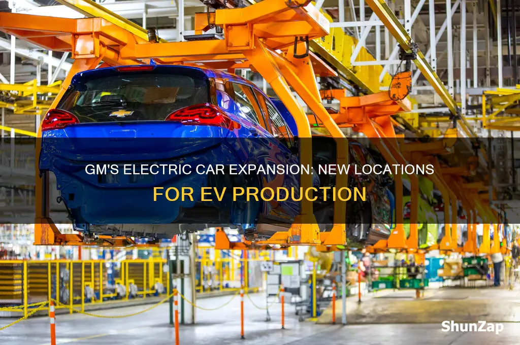 where is gm going to build electric cars