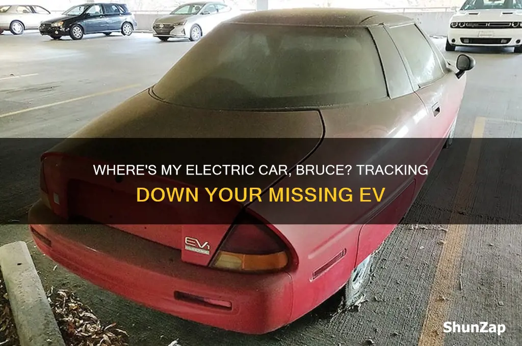 where is my electric car bruce