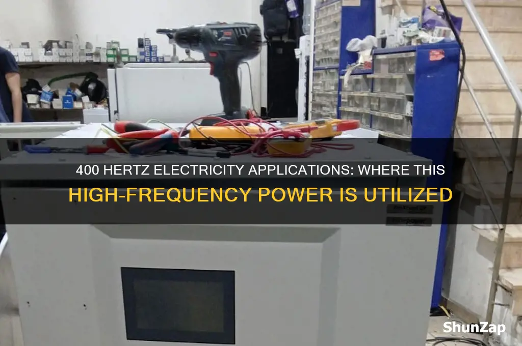where is used electricity on 400 hertz