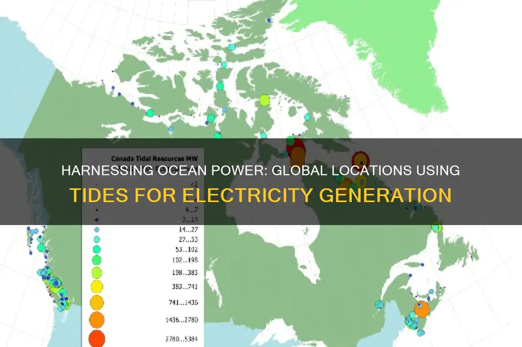 where tides have been used to generate electricity