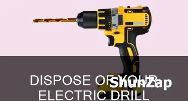 where to dispose of an electric drill