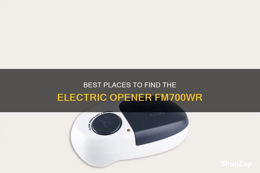 where to find famili electreic opener fm700wr
