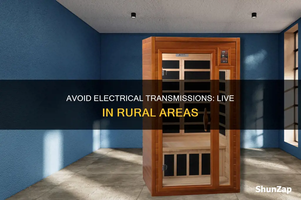 where to live to avoid electrical transmissions