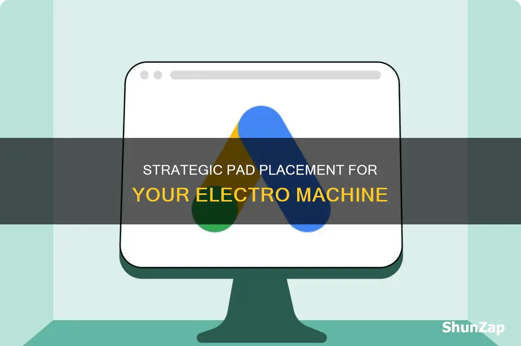 where to put pads for electro machine