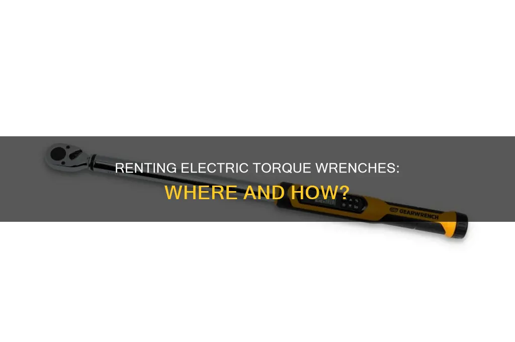where to rent a electric torque wrench