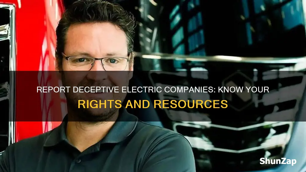 where to report deceptive business practices for electric companies