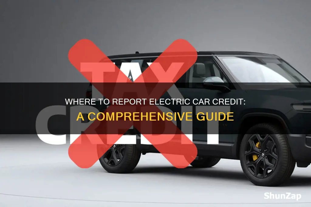 where to report electric car credit