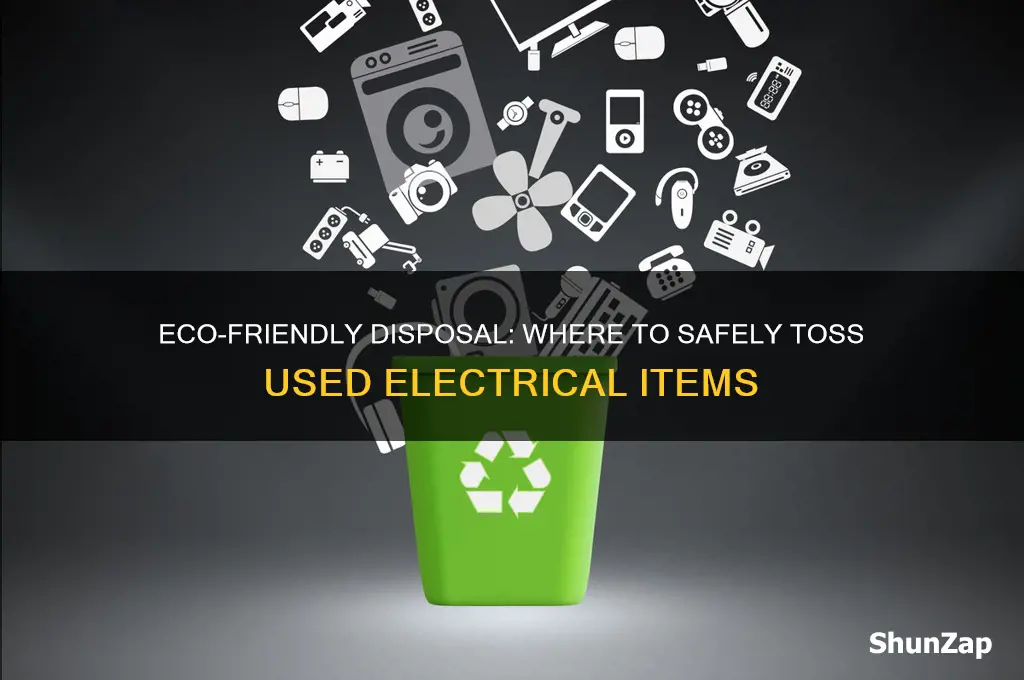 where to throw used electrical items