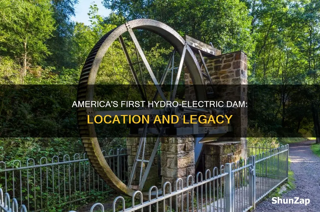 where was americas first hydro electric dam