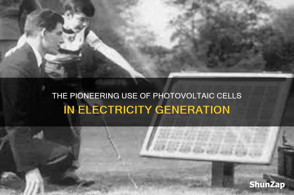 where were photovoltaic cells first used to provide electricity