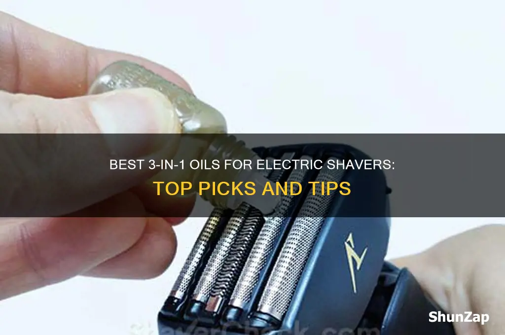 which 3-in-1 oil should i use on electric shaver