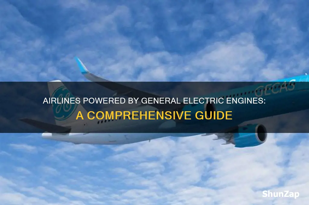 which airlines use general electric engines