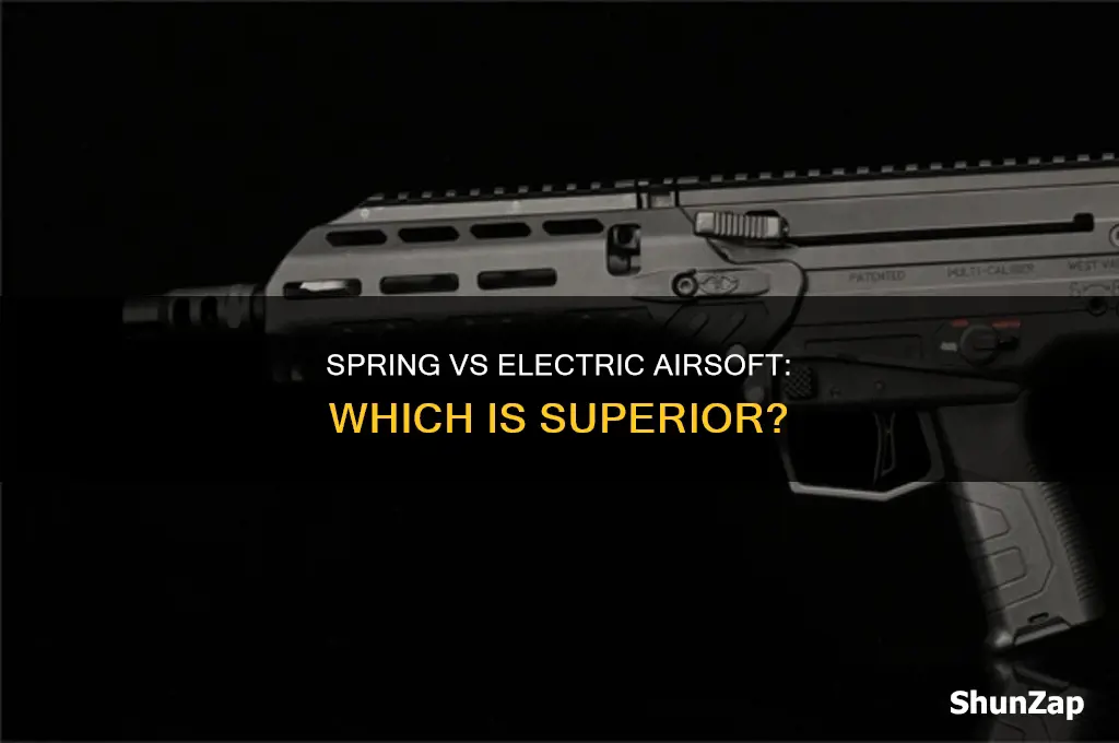 which airsoft is better spring or electric