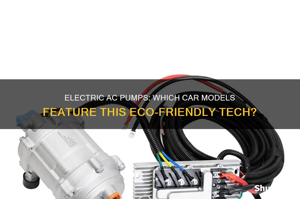 which car has an electric ac pump