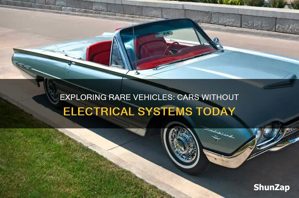 which cars dont have electrical system