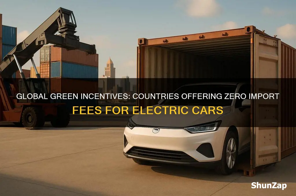 which countries has no import fees for electric cars