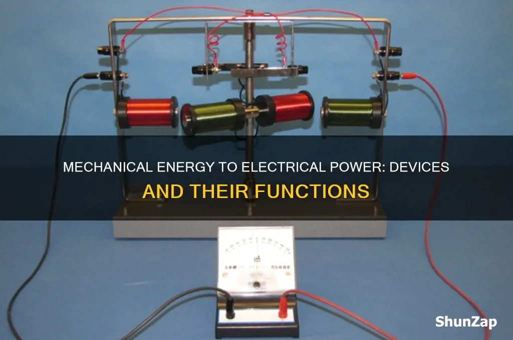 which device uses mechanical energy to produce electrical energy brainly