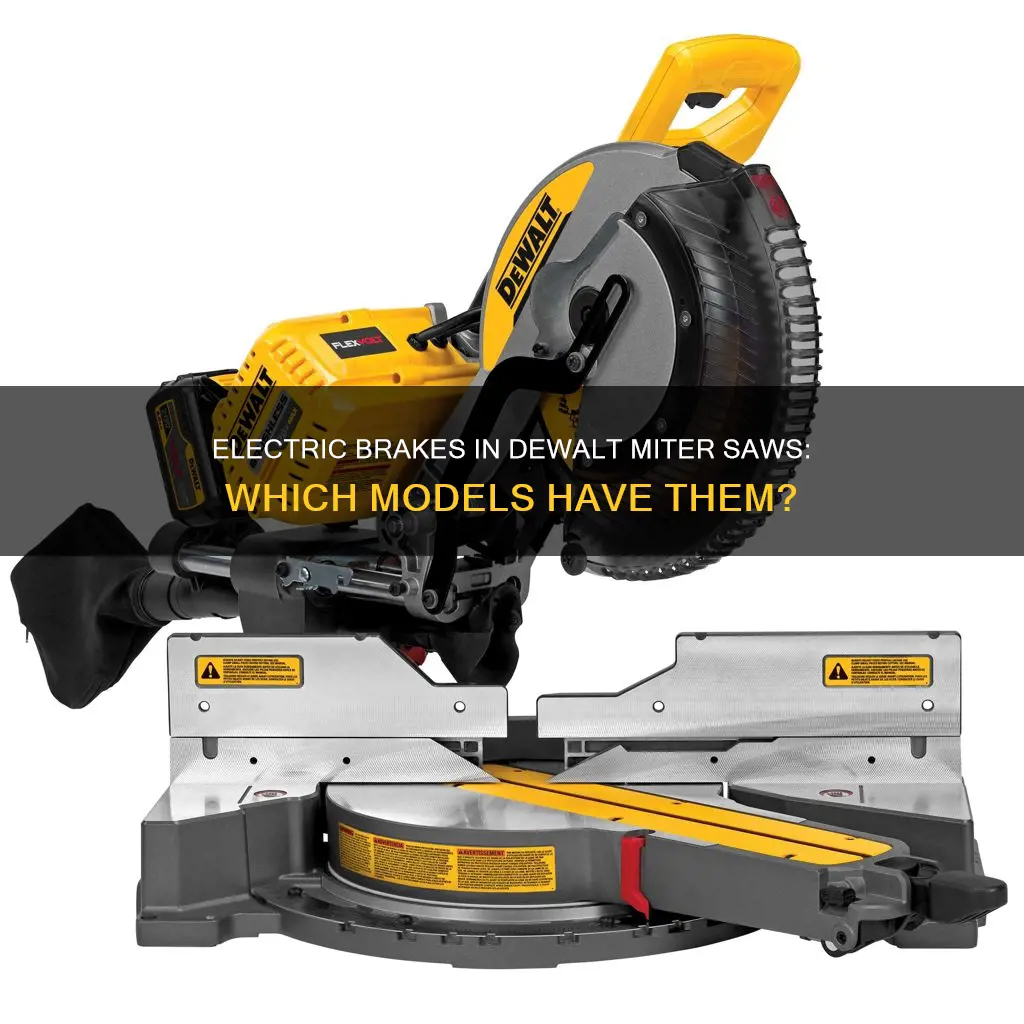 which dewalt miter saws have electric brakes