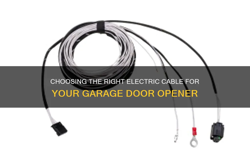 which electric cable to use for garage door opener