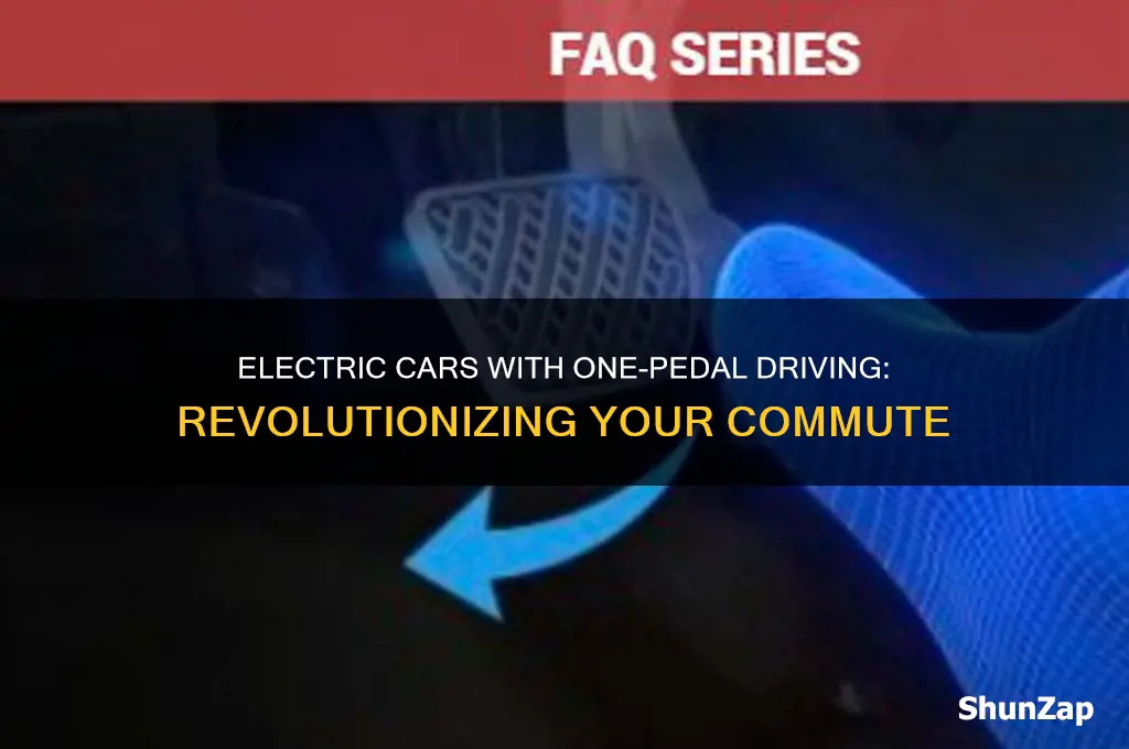 which electric cars have one pedal driving