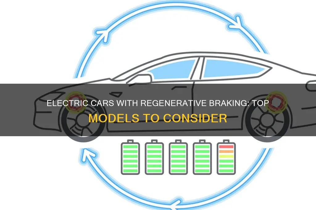 which electric cars have regenerative braking