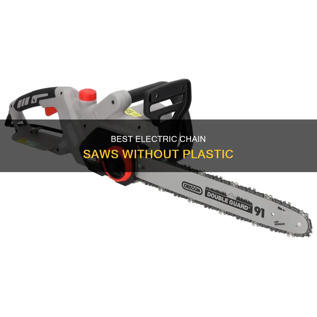 which electric chain saw is not plastic