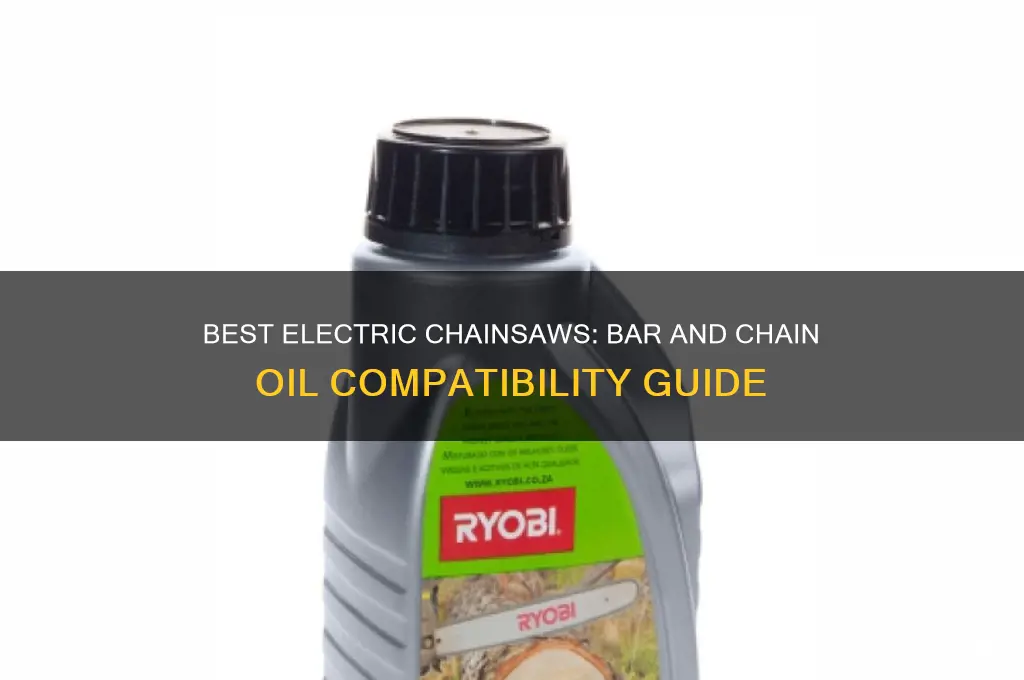 which electric chainsaw uses bar and chainlube