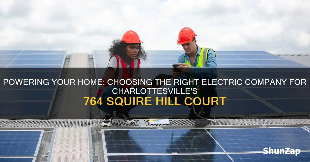 which electric company for 764 squire hill court charlottesville