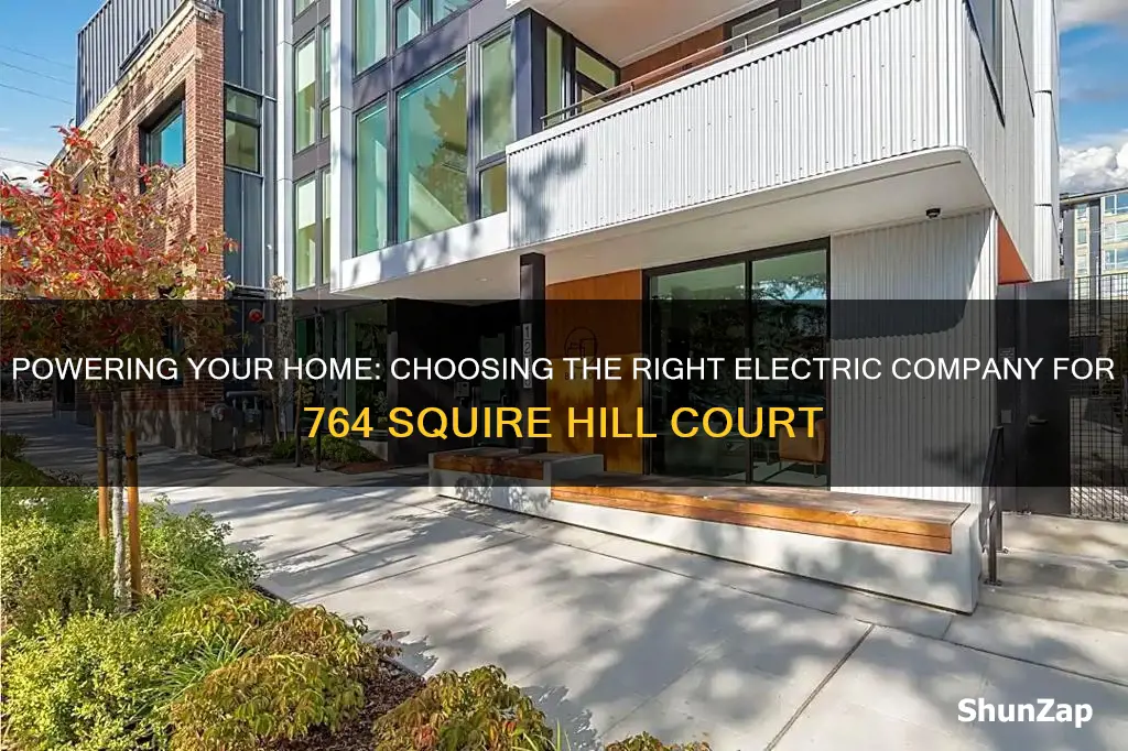 which electric company for 764 squire hill court