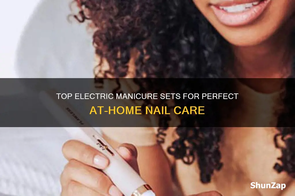 which electric manicure set works the best for home use
