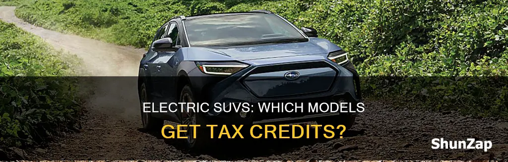 which electric suv qualify for tax credit
