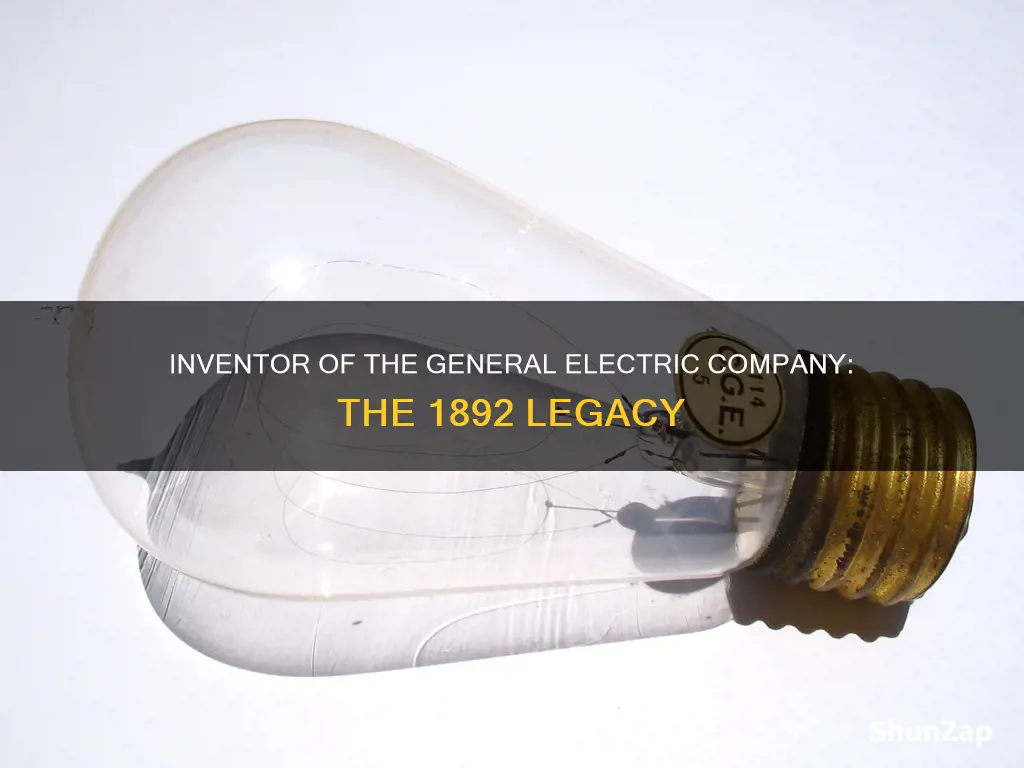 which inventor founded the general electric company in 1892