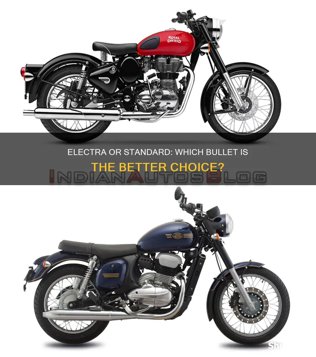 which is better bullet electra or standard