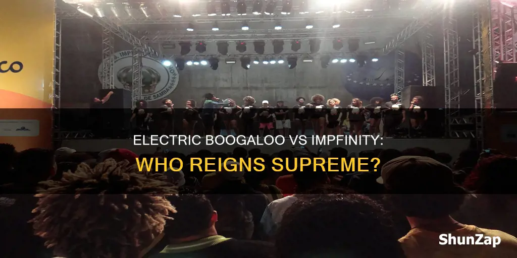 which is better electric boogaloo or impfinity