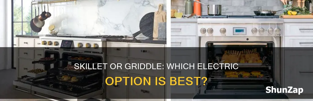 which is better electric skillet or griddle