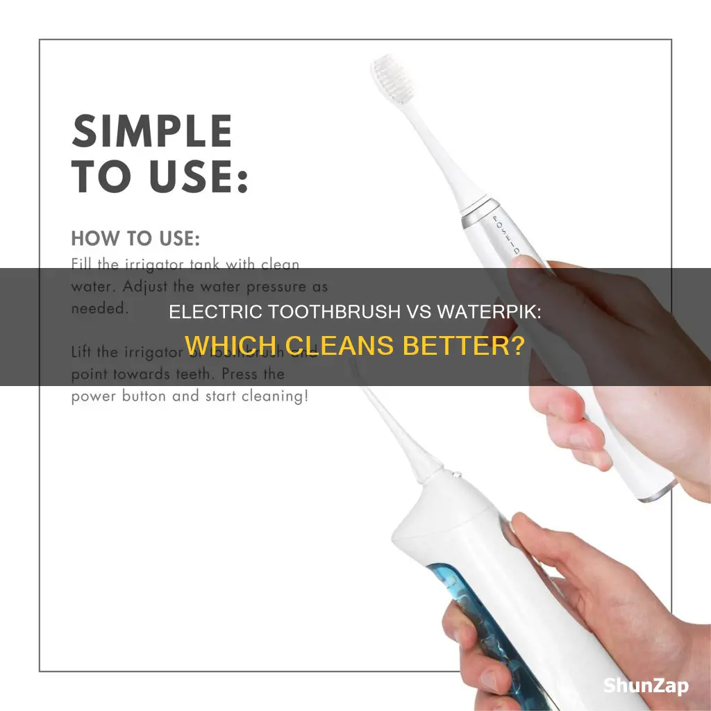 which is better electric toothbrush or waterpik