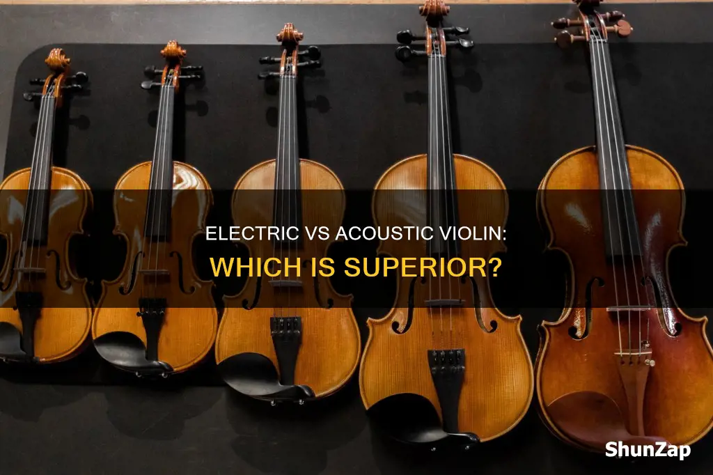 which is better electric violin or acoustic