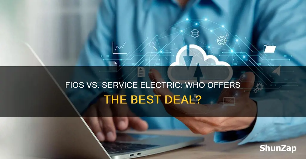 which is better fios or service electric
