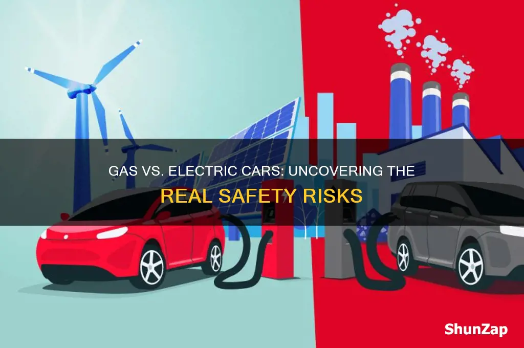 which is more dangerous gas or electric cars