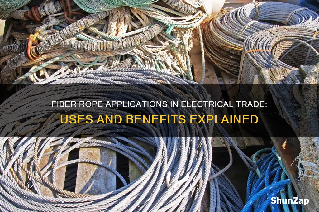 which is used for fiber rope in the electrical trade