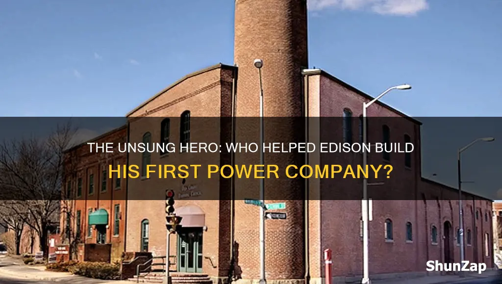 which man helped thomas edison establish his first electricity company