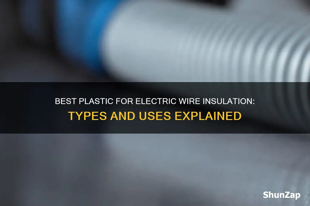 which plastic is used for making insulation of electric wires