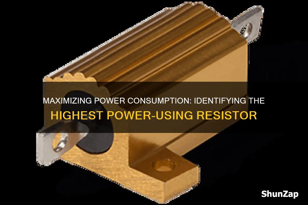 which resistor uses most electric power