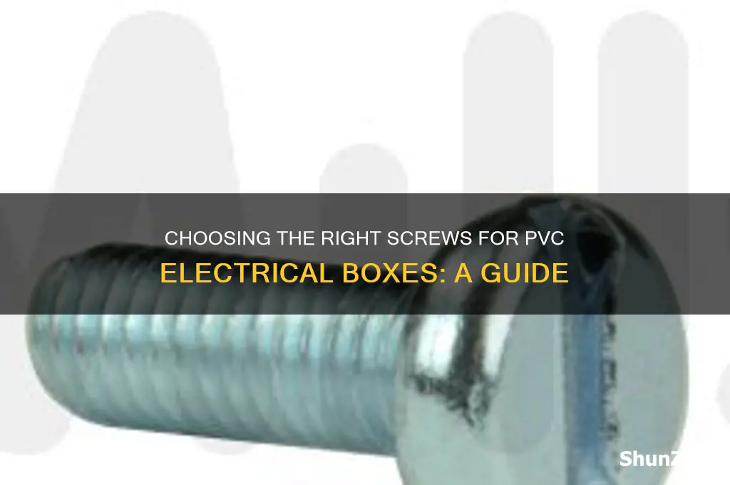 which screws to use for pvc electrical box