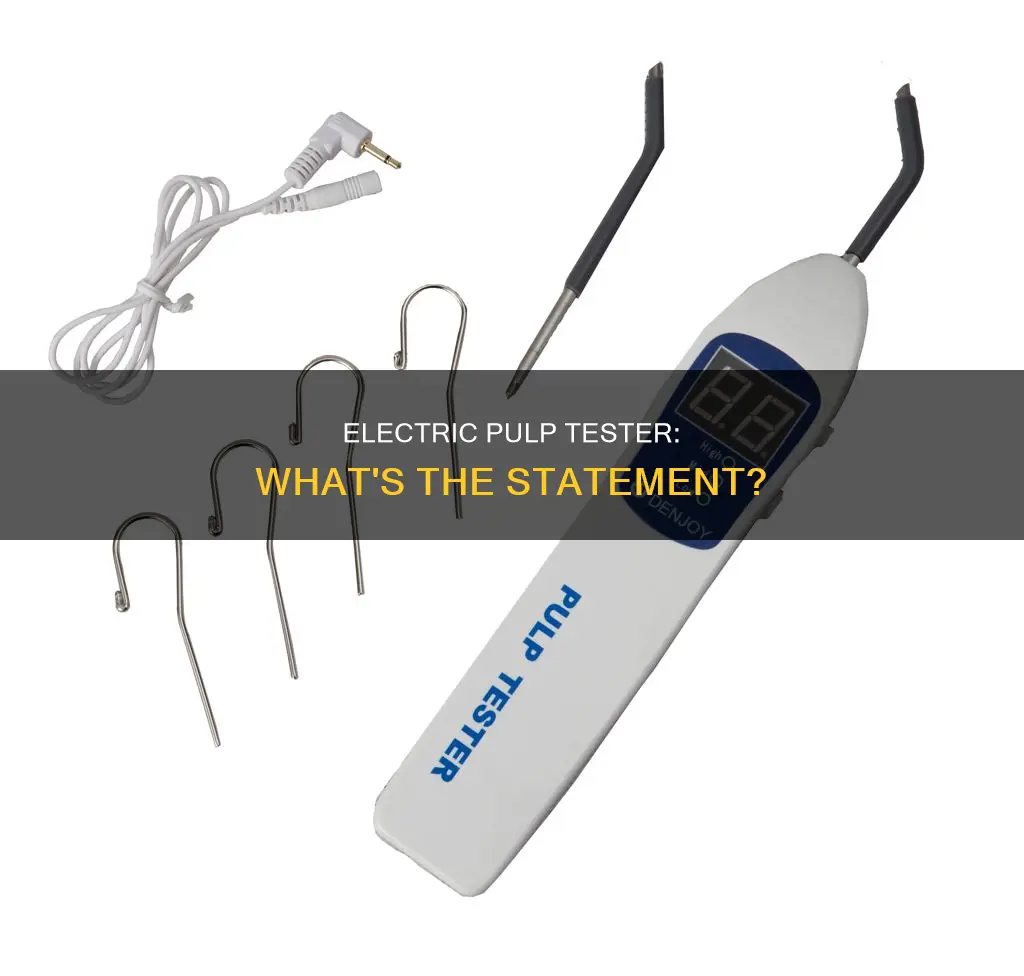 which statement typifies the electric pulp tester
