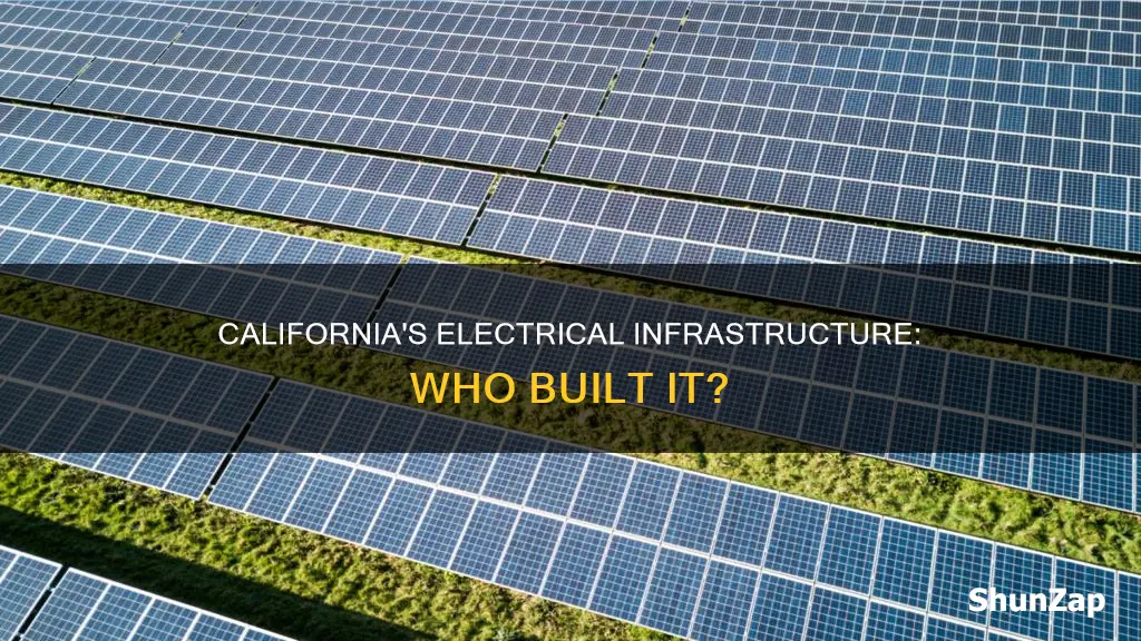 who built the electrical infrastructure in california