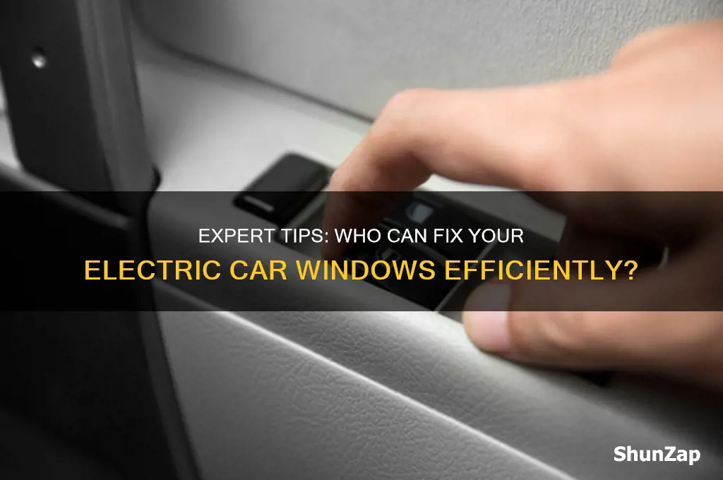 who can fix electric car windows