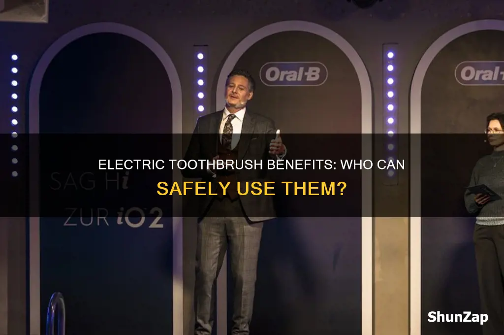 who can use electric toothbrush