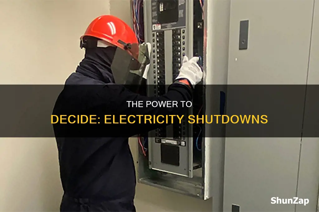 who decides when to shut off electricity